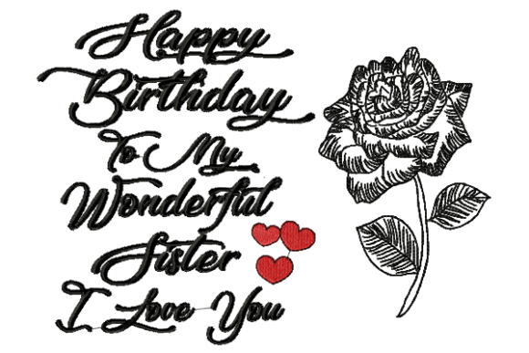 Happy Birthday Sister Rose: A Charming Embroidery Design